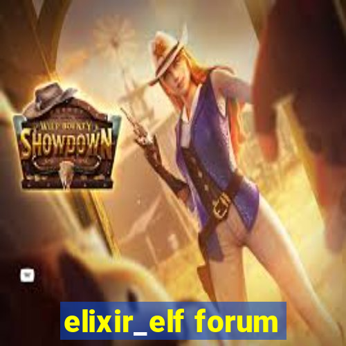 elixir_elf forum